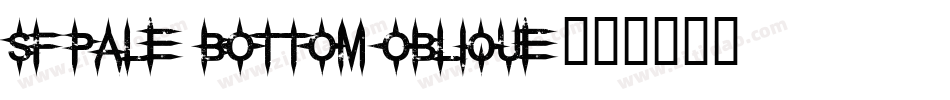 SF Pale Bottom Oblique字体转换